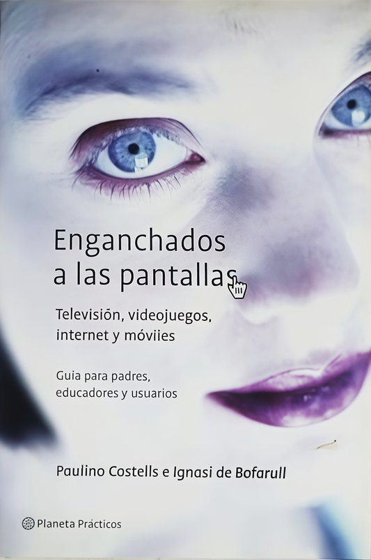 ENGANCHADOS A LAS PANTALLAS. TELEVISION, VIDEOJUEGOS, INTERNET Y MOVILES. OFERTA 20 Bs. | DE BOFARULL, CASTELLS