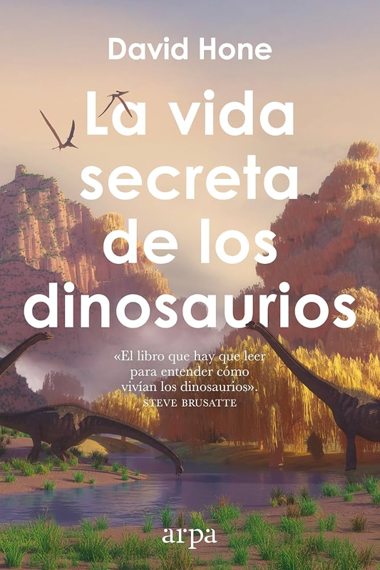 VIDA SECRETA DE LOS DINOSAURIOS, LA | DAVID HONE