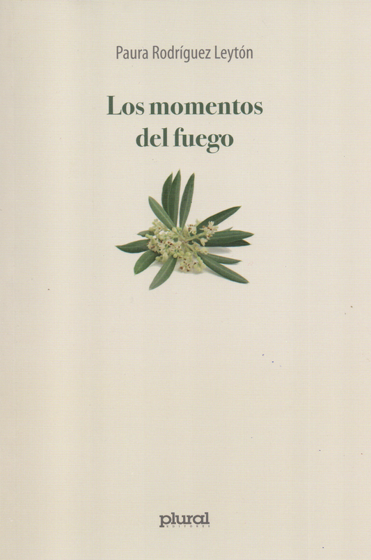 MOMENTOS DEL FUEGO, LOS |  PAURA RODRIGUEZ LEYTON
