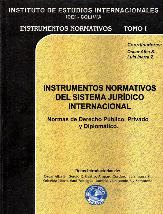 INSTRUMENTOS NORMATIVOS DEL SISTEMA JURIDICO INTERNACIONAL. NORMAS DE DERECHO PUBLICO, PRIVADO. | INARRA, ALBA