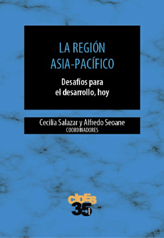 REGION ASIA-PACIFICO, LA. DESAFIOS PARA EL DESARROLLO, HOY | SALAZAR, SEOANE