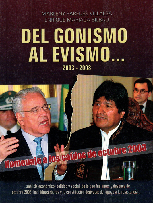 DEL GONISMO AL EVISMO... 2003 - 2008 | MARIACA, PAREDES