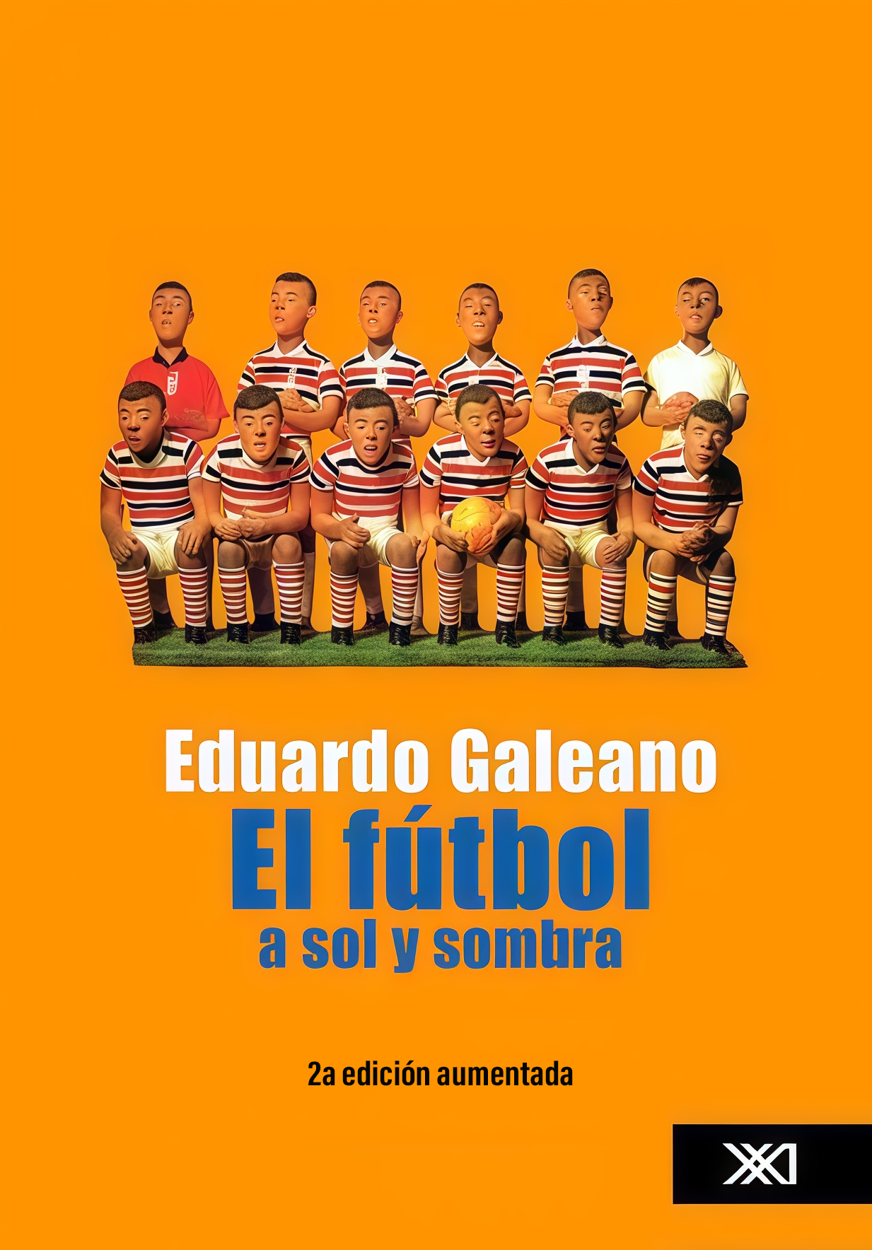 FUTBOL A SOL Y SOMBRA, EL  Rebaja 80 Bs. | EDUARDO GALEANO