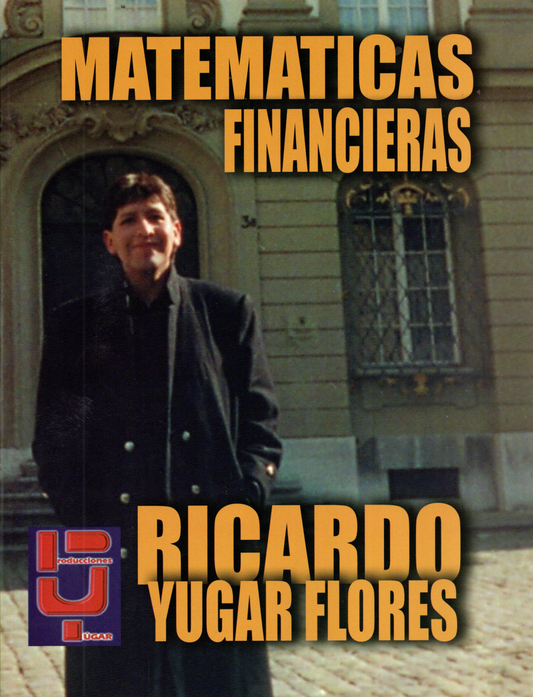 MATEMATICAS FINANCIERAS | RICARDO YUGAR FLORES