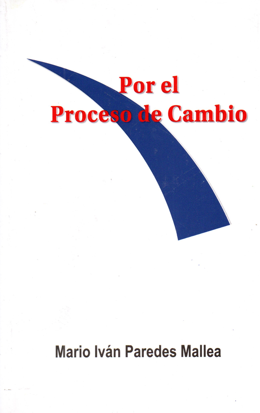 POR EL PROCESO DE CAMBIO | MARIO IVAN PAREDES MALLEA