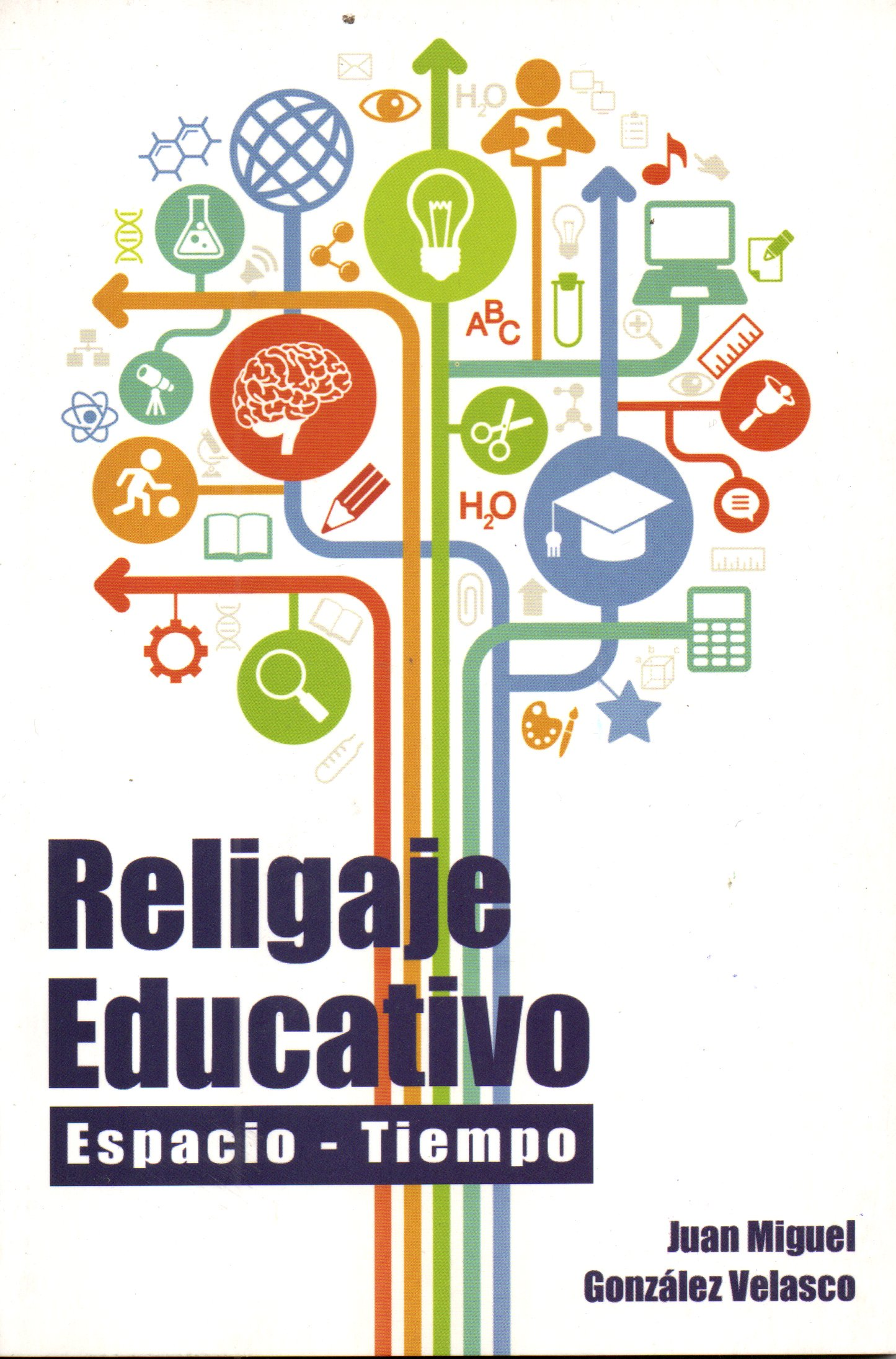 RELIGAJE EDUCATIVO. ESPACIO-TIEMPO | JUAN MIGUEL GONZALEZ VELASCO