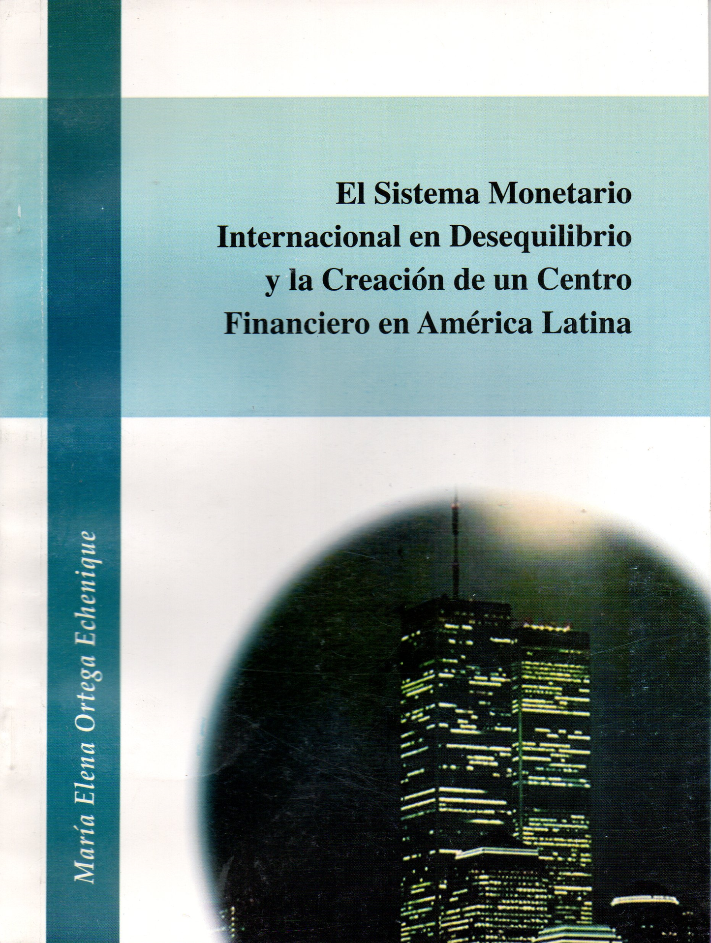 SISTEMA MONETARIO INTERNACIONAL EN DESEQUIL | ECHENIQUE ORTEGA