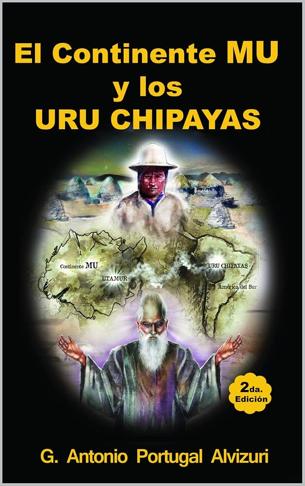 CONTINENTE MU Y LOS URU CHIPAYAS,EL | ANTONIO PORTUGAL ALVIZURI