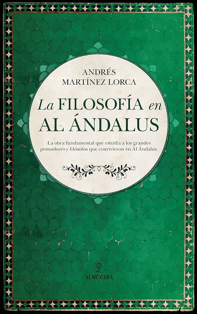 FILOSOFIA EN AL ANDALUS, LA. | ANDRES MARTINEZ LORCA