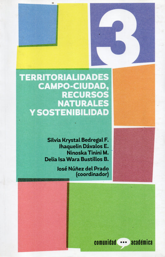 COMUNIDAD ACADEMICA Nº 3. TERRITORIALIDADES CAMPO-CIUDAD, RECURSOS NATURALES Y SOSTENIBILIDAD. | VARIOS AUTORES