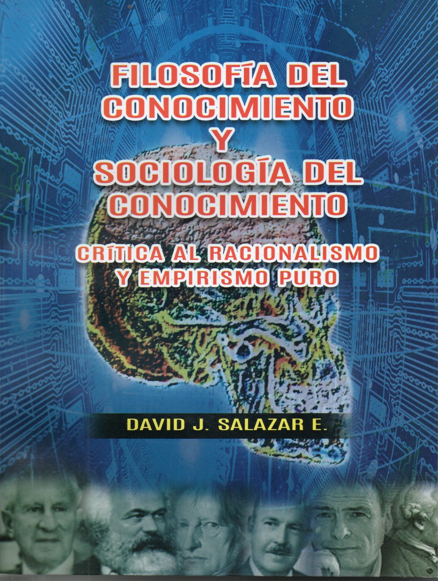 FILOSOFIA DEL CONOCIMIENTO Y SOCIOLOGIA DEL CONOCIMIENTO | DAVID J. SALAZAR E.