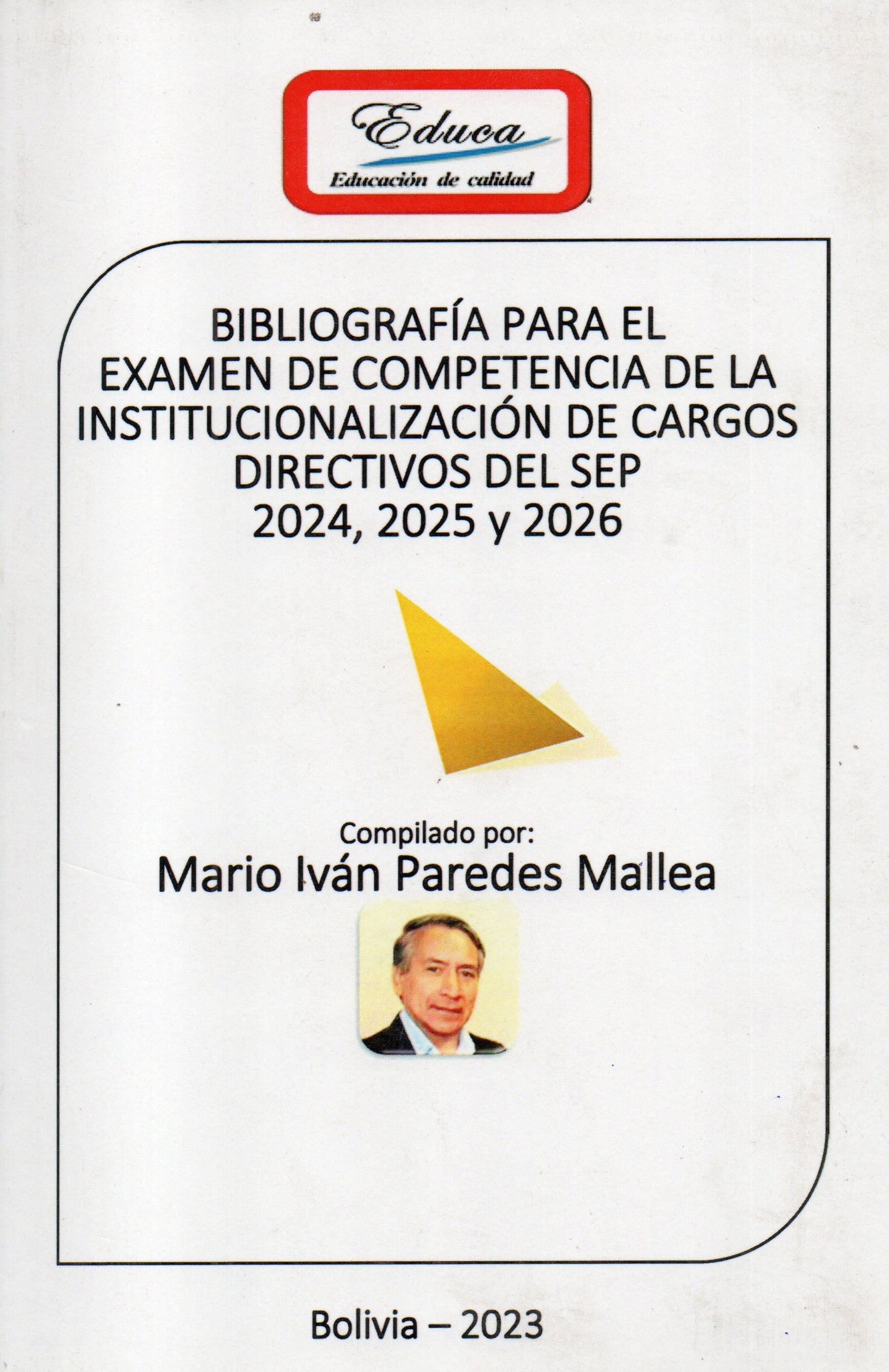 BIBLIOGRAFIA PARA EL EXAMEN DE COMPETENCIA DE LA INSTITUCIONALIZACION DE CARGOS DIRECTIVOS DEL SEP | MARIO IVAN PAREDES MALLEA
