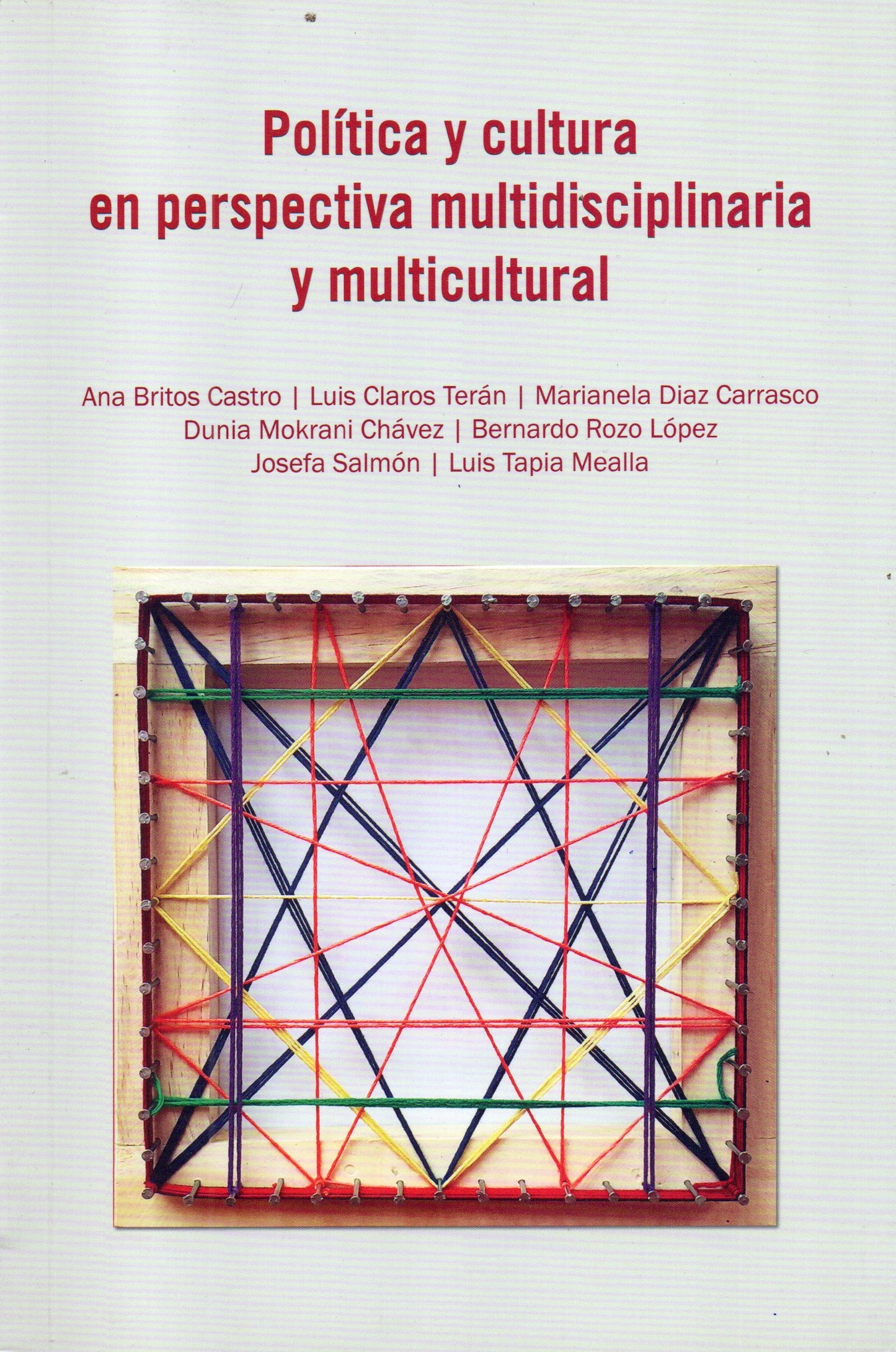 POLITICA Y CULTURA EN PERSPECTIVA MULTIDISCIPLINARIA Y MULTICULTURAL | VARIOS