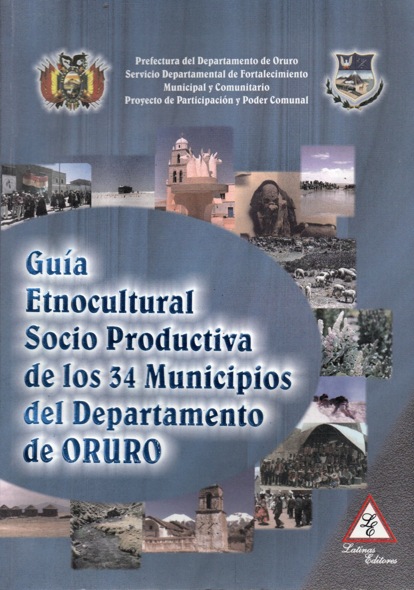 GUIA ETNOCULTURAL SOCIO PRODUCTIVA DE LOS 34 MUNICIPIOS DEL DEPARTRAMENTO DE ORURO