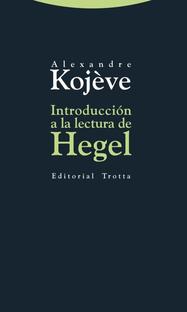 INTRODUCCION A LA LECTURA DE HEGEL