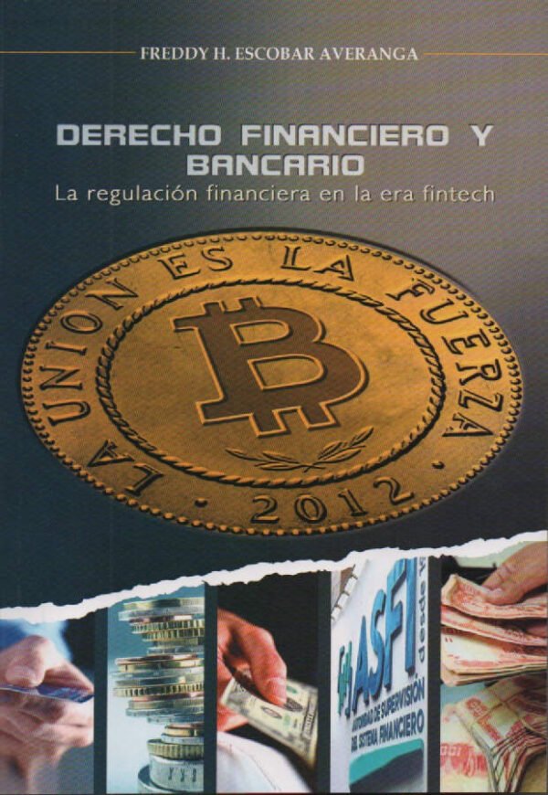 DERECHO FINANCIERO Y BANCARIO. LA REGULACION FINANCIERA EN LA ERA FINTECH